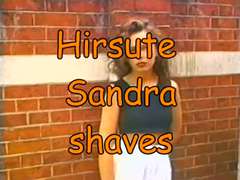 Hirsute Sandra Shaves